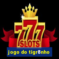 jogo do tigr8nho